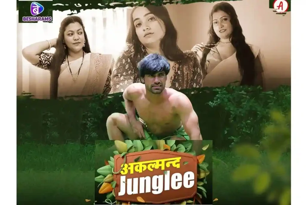 Akalmand Junglee Web Series (Besharams), Cast, WebSeries, Actors, Story, Release Date